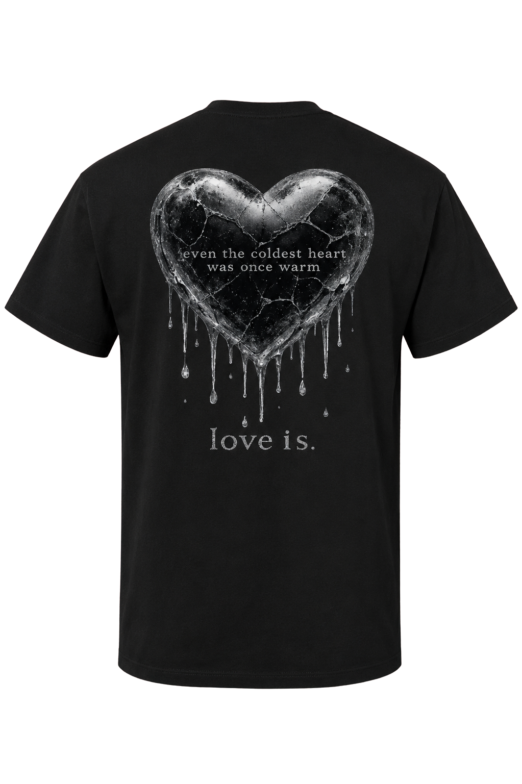 love is. Even the Coldest Heart Was Once Warm | Healing Graphic Tee