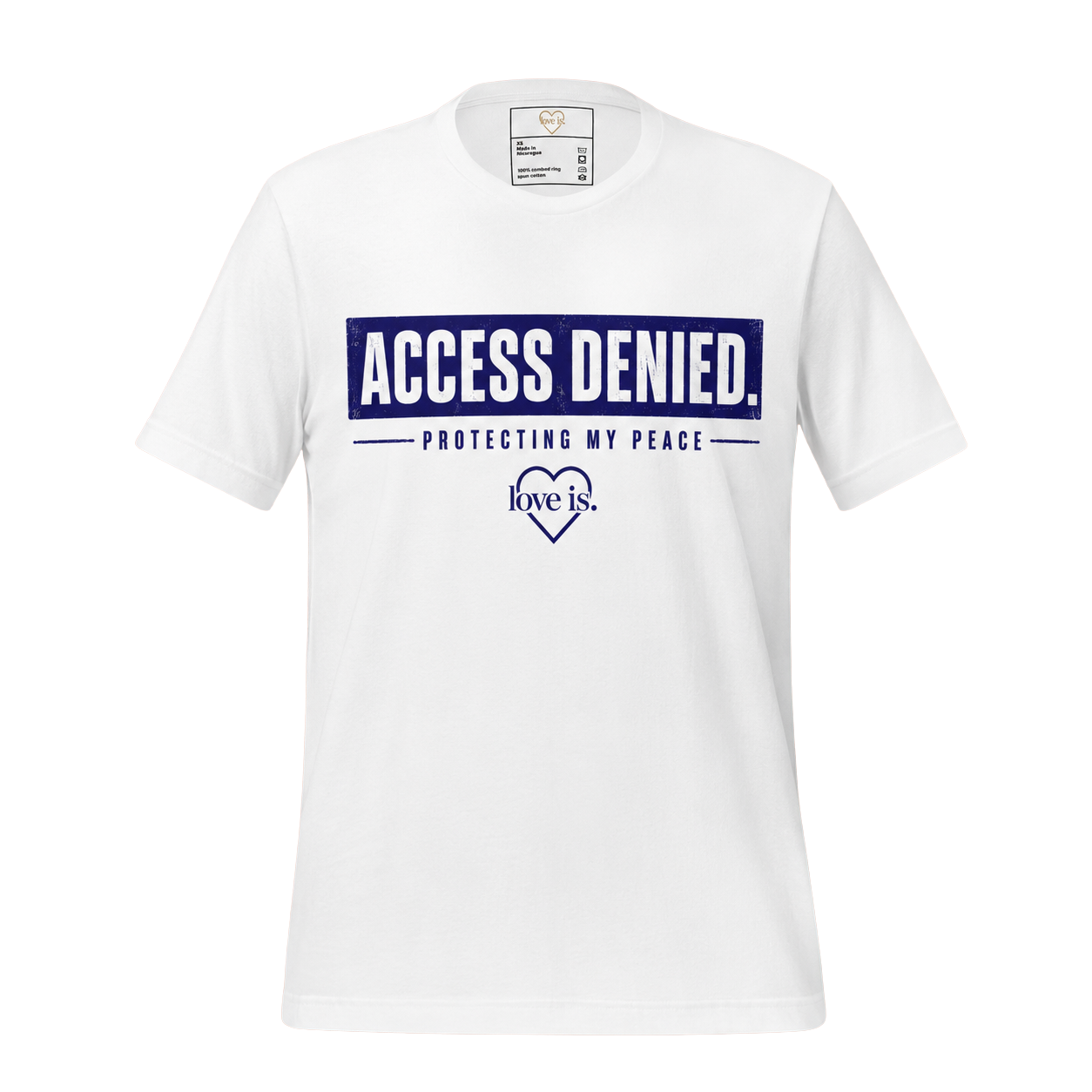 ACCESS DENIED. Protecting My Peace T-Shirt | love is.