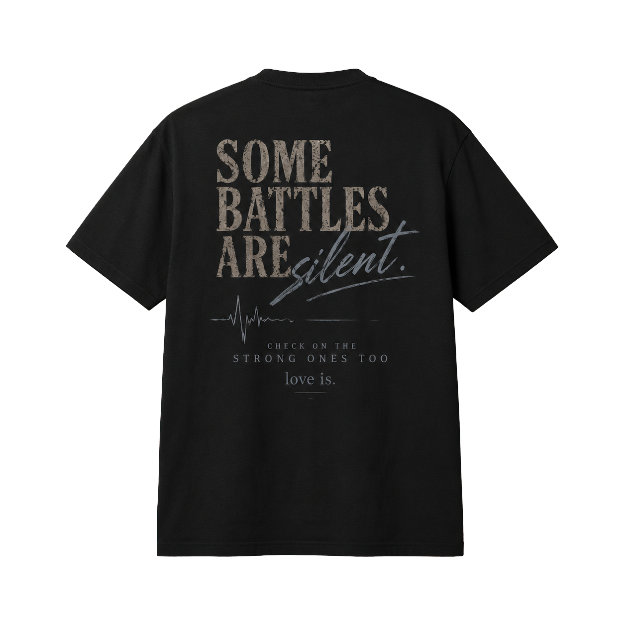 Some Battles Are Silent Shirt | Mental Health Awareness Apparel | love is.